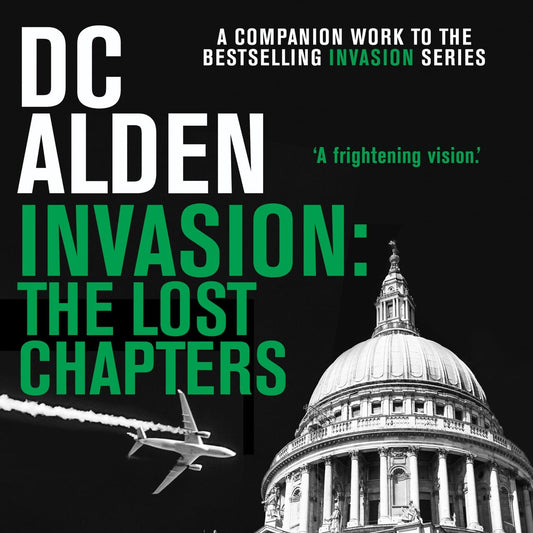 INVASION: THE LOST CHAPTERS - Author DC Alden