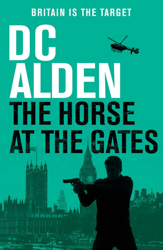 THE HORSE AT THE GATES - A dystopian novel by DC Alden. When the government falls, who decides what rises from the ashes?