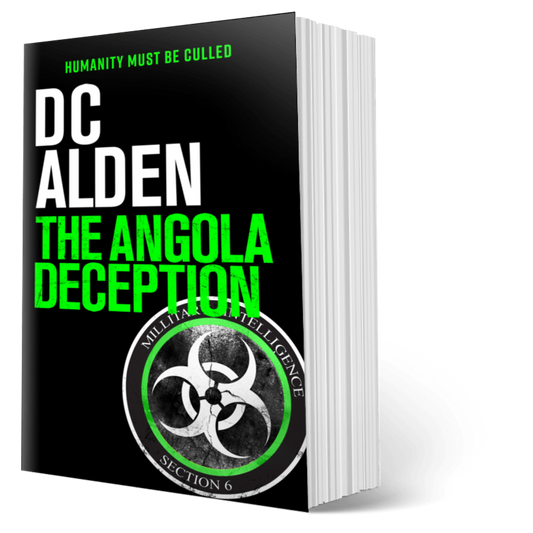 THE ANGOLA DECEPTION - When the world is threatened, a former Navy SEAL is humanity's only hope.
