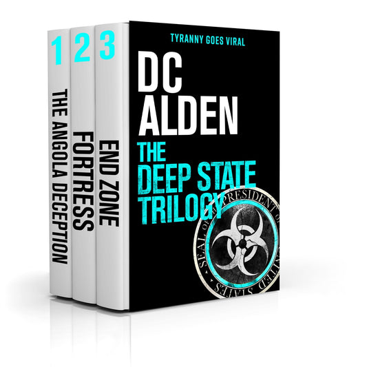 THE DEEP STATE TRILOGY - Billionaires play God in the secret war to depopulate the planet. - Author DC Alden